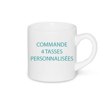 Commande 4 tasses personnalisées